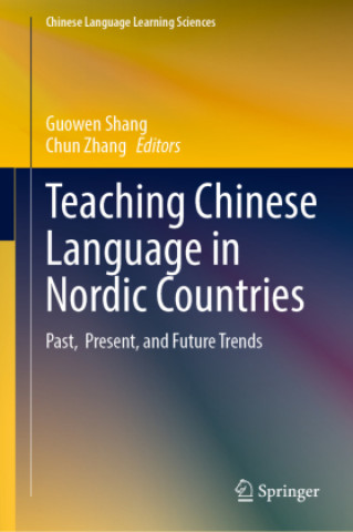Knjiga Teaching Chinese Language in Nordic Countries Guowen Shang