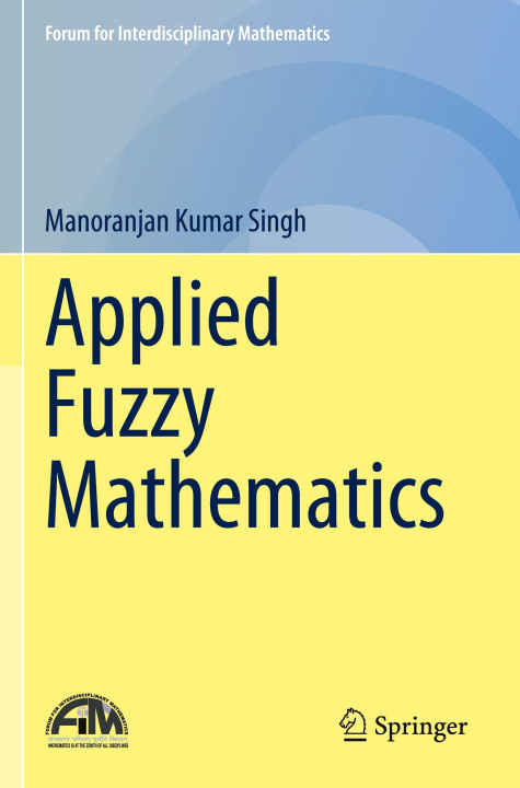 Kniha Applied Fuzzy Mathematics Manoranjan Kumar Singh