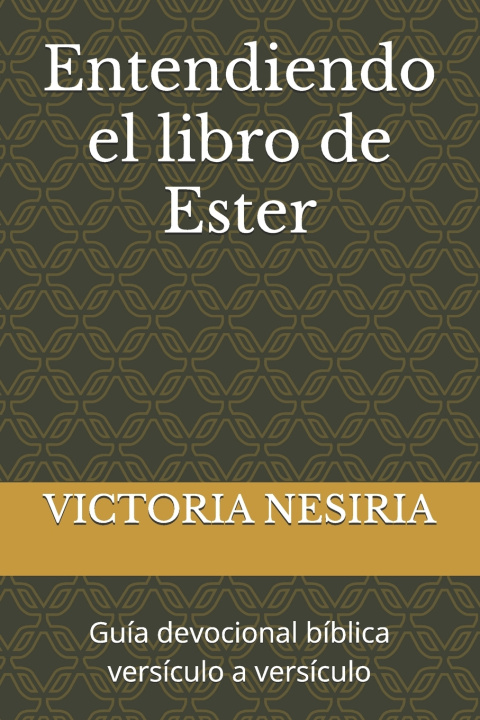 Книга Entendiendo el libro de Ester VICTORIA NESIRIA