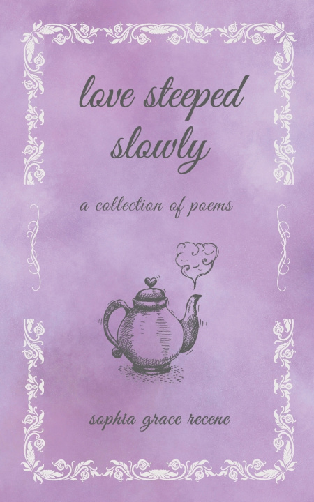 Knjiga Love Steeped Slowly Sophia Grace Recene