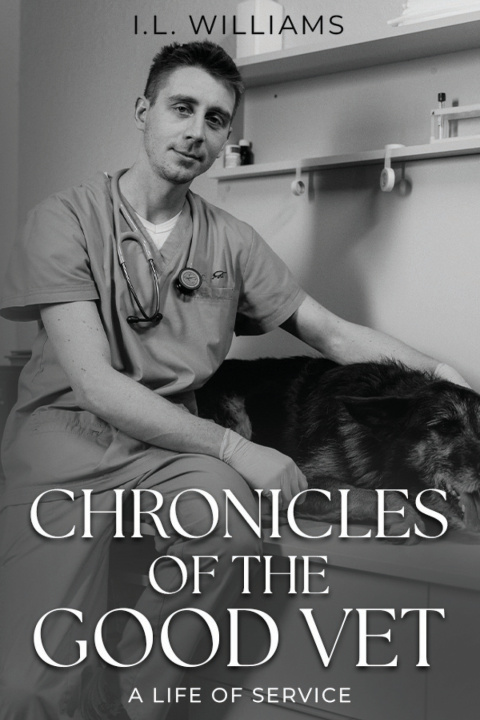 Libro Chronicles of the Good Vet I.L. Williams