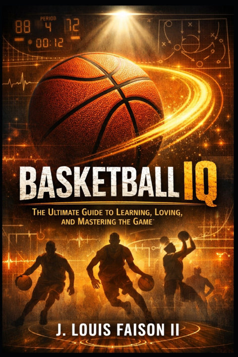 Knjiga Basketball IQ J. Louis Faison II