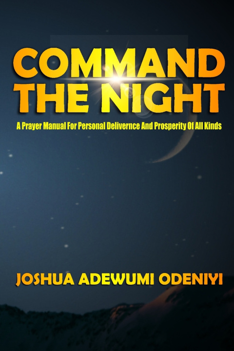 Könyv COMMAND THE NIGHT JOSHUA ADEWUMI ODENIYI