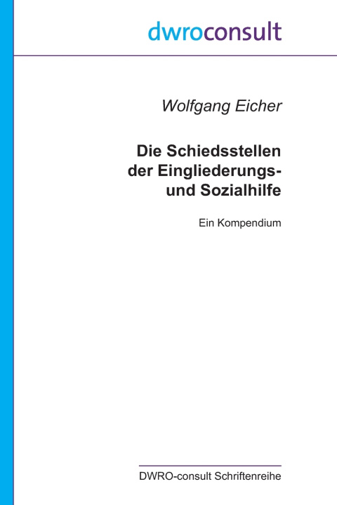 Kniha Die Schiedsstellen der Eingliederungs- und Sozialhilfe Wolfgang Eicher