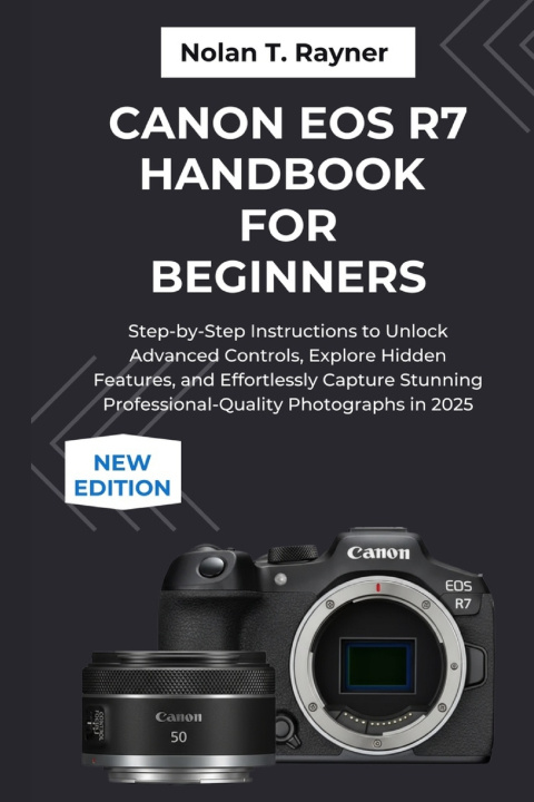 Boek Canon EOS R7 Handbook For Beginners Nolan T. Rayner