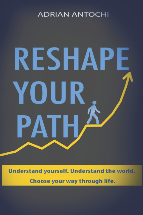 Kniha Reshape Your Path Adrian Antochi