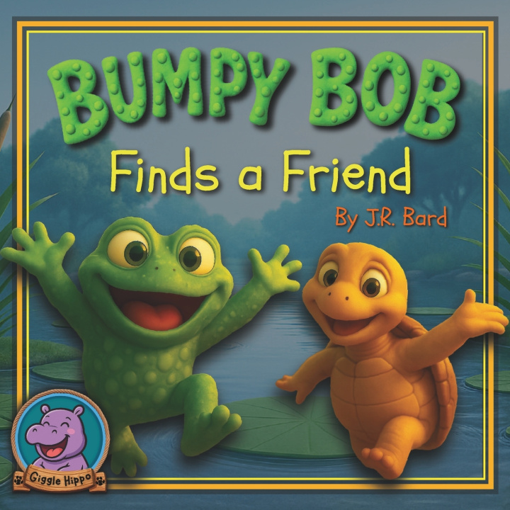 Kniha Bumpy Bob Finds a Friend J. R. Bard