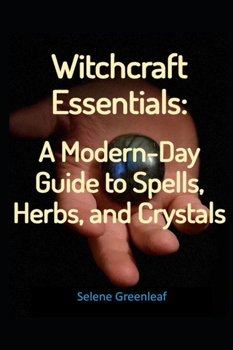 Kniha Witchcraft Essentials Selene Greenleaf