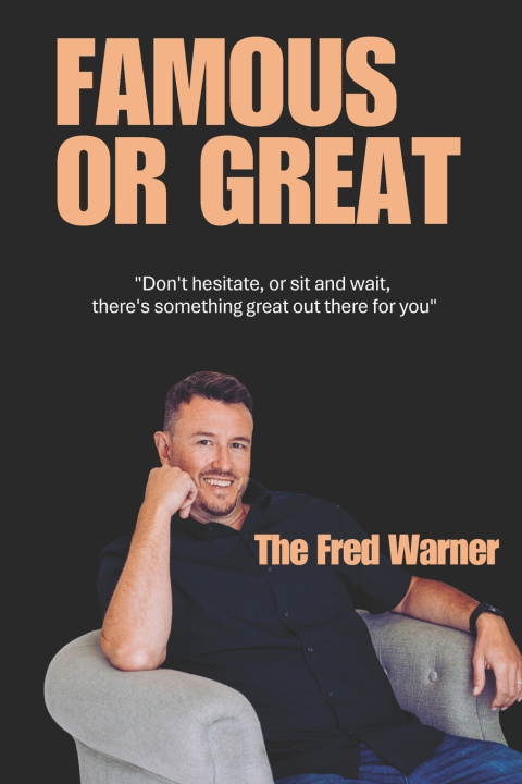 Книга Famous or Great The Fred Warner