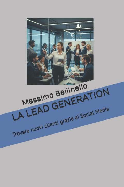 Kniha La LEAD GENERATION MASSIMO BELLINELLO