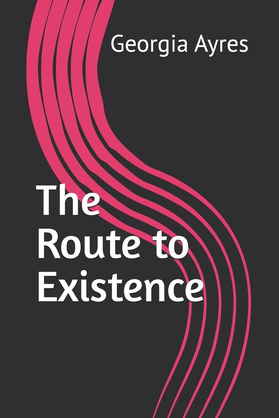 Книга The Route to Existence Georgia Ayres