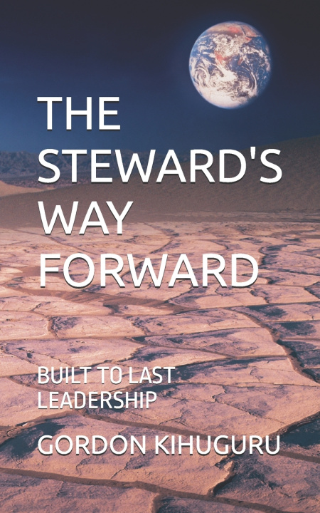 Книга The Steward's Way Forward Gordon Kihuguru