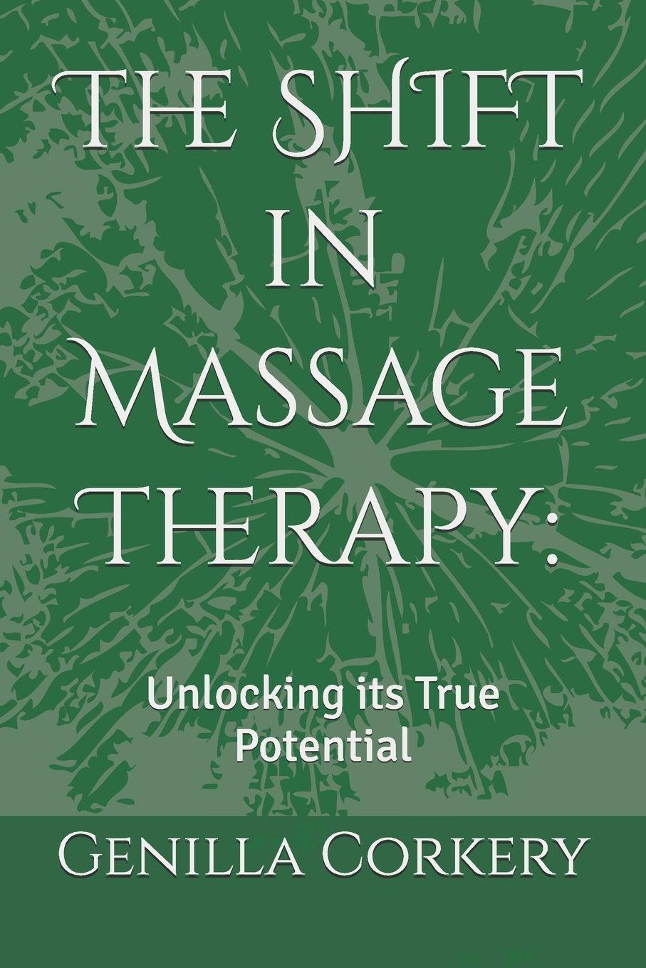 Книга The SHIFT in Massage Therapy Genilla Corkery