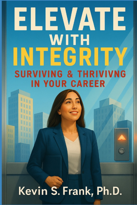Kniha Elevate with Integrity Kevin S. Frank Ph.D.