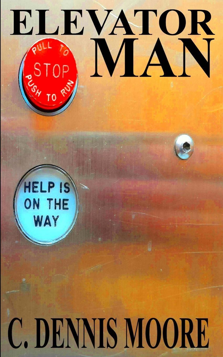 Kniha Elevator Man C. Dennis Moore