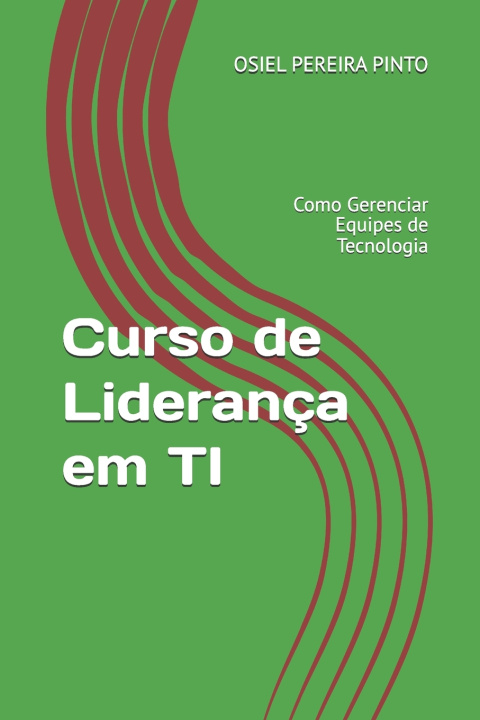 Knjiga Curso de Liderança em TI OSIEL PINTO