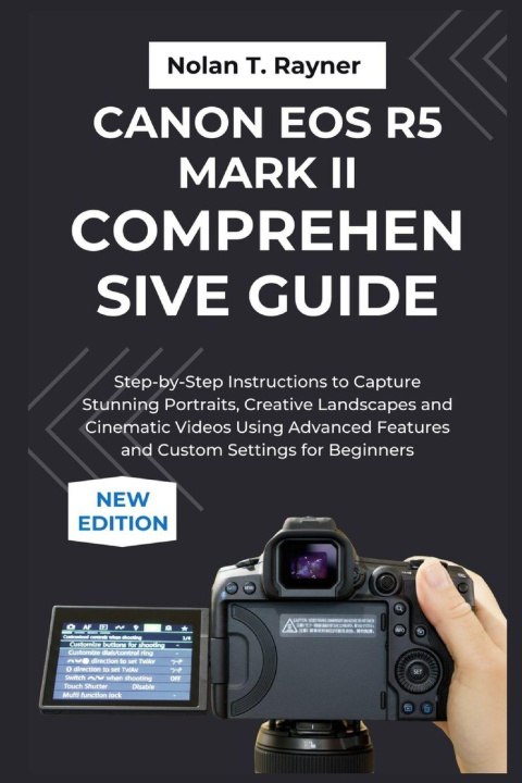 Boek Canon EOS R5 Mark II Comprehensive Guide Nolan T. Rayner