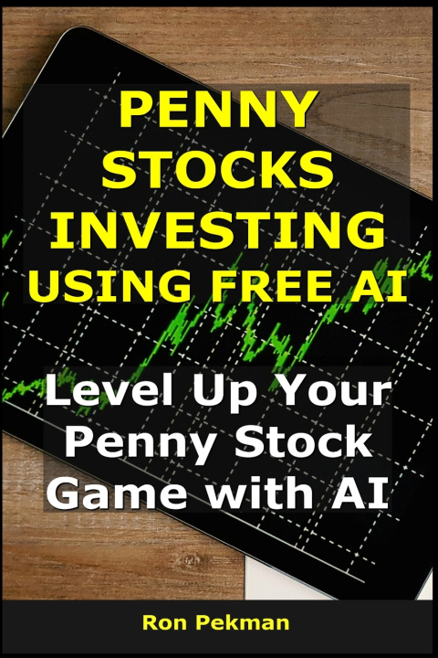 Kniha Penny Stocks Investing Using Free AI Ron Pekman
