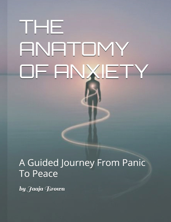 Kniha The Anatomy of Anxiety Jaaja Brown