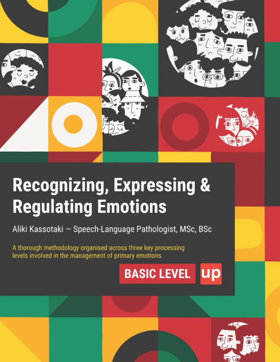 Könyv Recognizing, Expressing & Regulating Emotions BASIC LEVEL Aliki Kassotaki