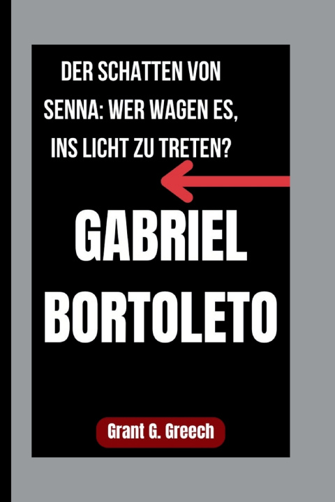 Kniha GABRIEL BORTOLETO Grant G. Greech