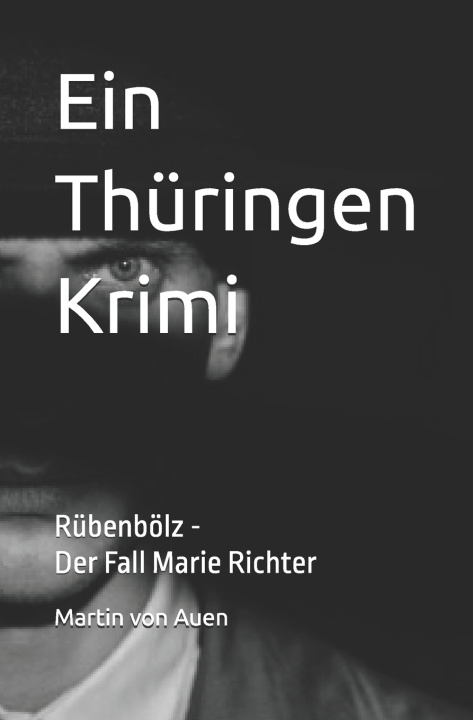 Knjiga Ein Thüringen Krimi - Rübenbölz Martin von Auen