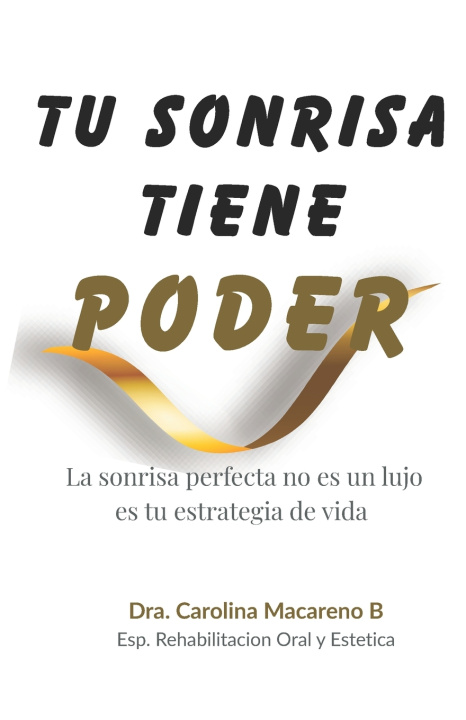 Kniha TU SONRISA TIENE PODER CAROLINA MARGARITA MACARENO BAQUERO