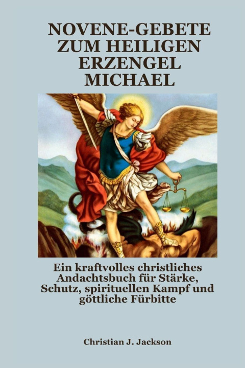 Libro NOVENE-GEBETE ZUM HEILIGEN ERZENGEL MICHAEL Jack M. Jackson