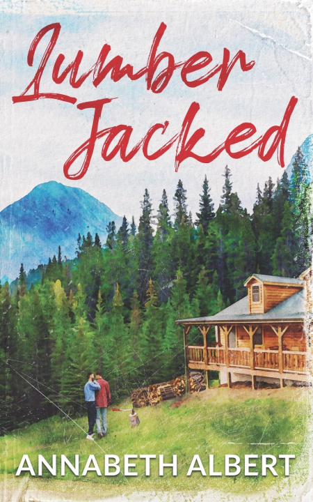 Kniha Lumber Jacked Annabeth Albert