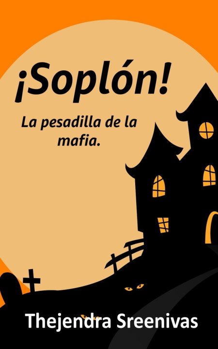Kniha ¡Soplón! Thejendra Sreenivas