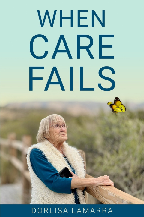 Knjiga When Care Fails Dorlisa LaMarra