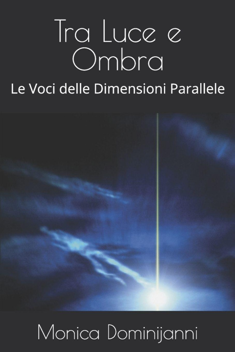 Kniha Tra Luce e Ombra Monica Dominijanni