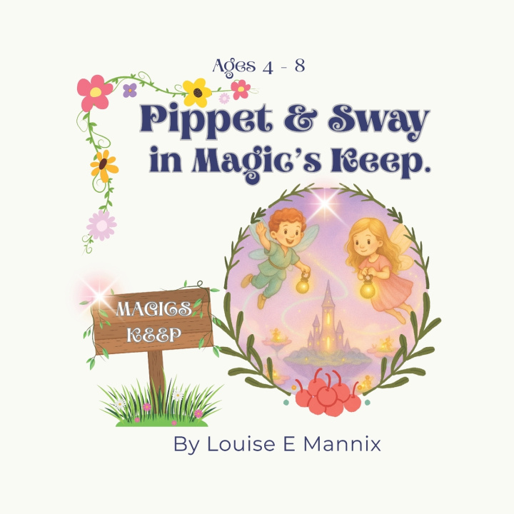Книга Pippet & Sway in Magic's Keep Louise E Mannix
