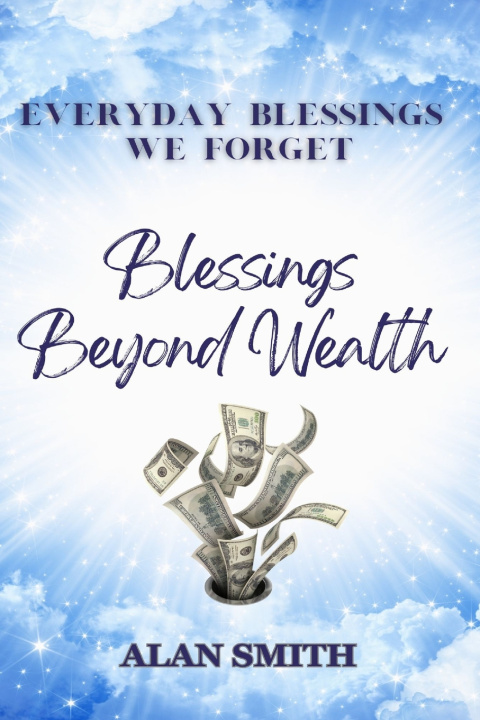 Kniha Blessings Beyond Wealth Alan Smith
