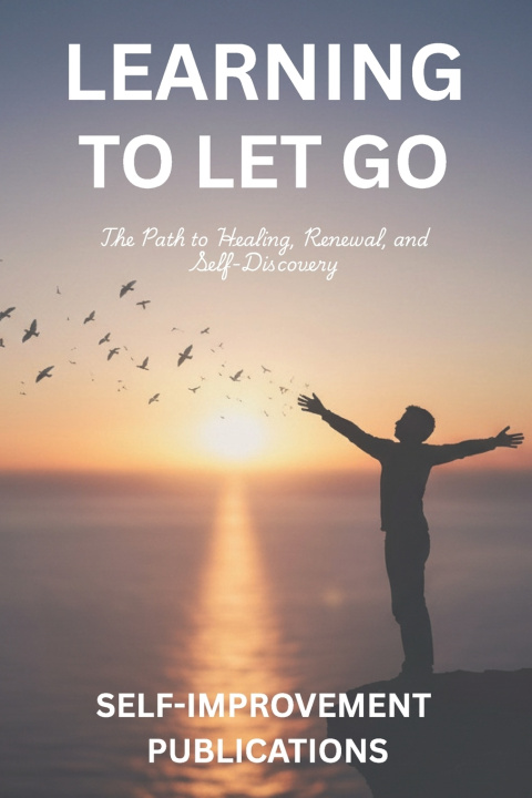 Knjiga Learning To Let Go Self-Improvement Publications