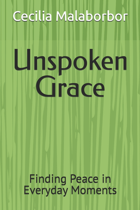 Könyv Unspoken Grace Cecilia Malaborbor