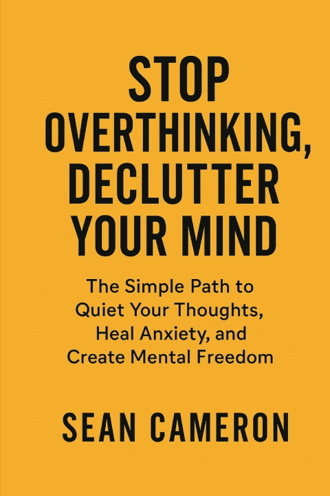 Kniha STOP OVERTHINKING, DECLUTTER YOUR MIND SEAN CAMERON