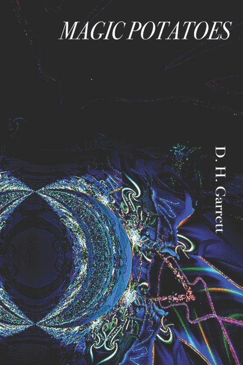 Kniha Magic Potatoes Daniel H Garrett