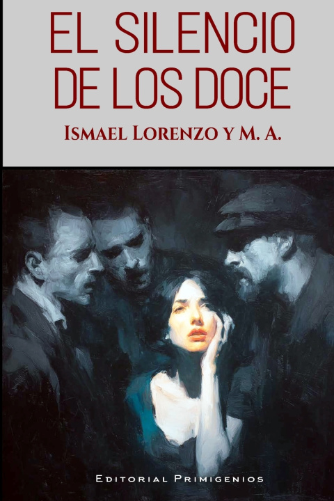 Книга El silencio de los doce Ismael Lorenzo y M. A.