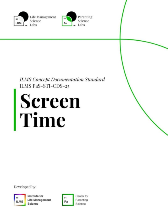Книга ILMS Concept Documentation Standard - Screen Time (PaS-STI-CDS-25) Life Management Science Labs