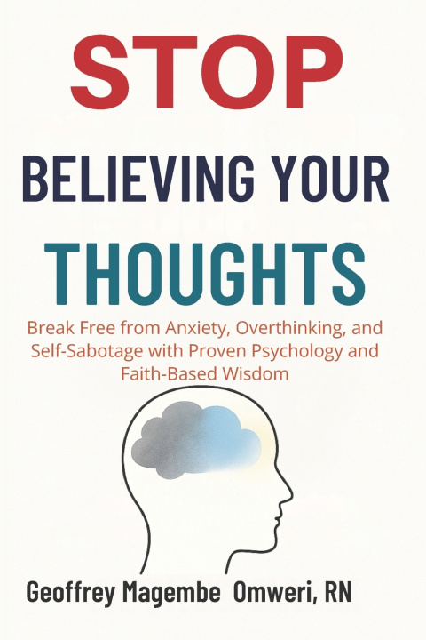 Kniha STOP BELIEVING YOUR THOUGHTS Geoffrey Magembe Omweri