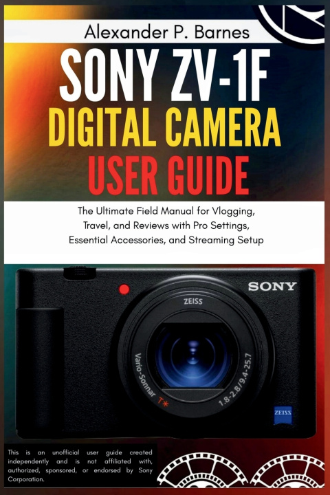 Knjiga Sony ZV-1F Digital Camera User Guide Alexander P. Barnes