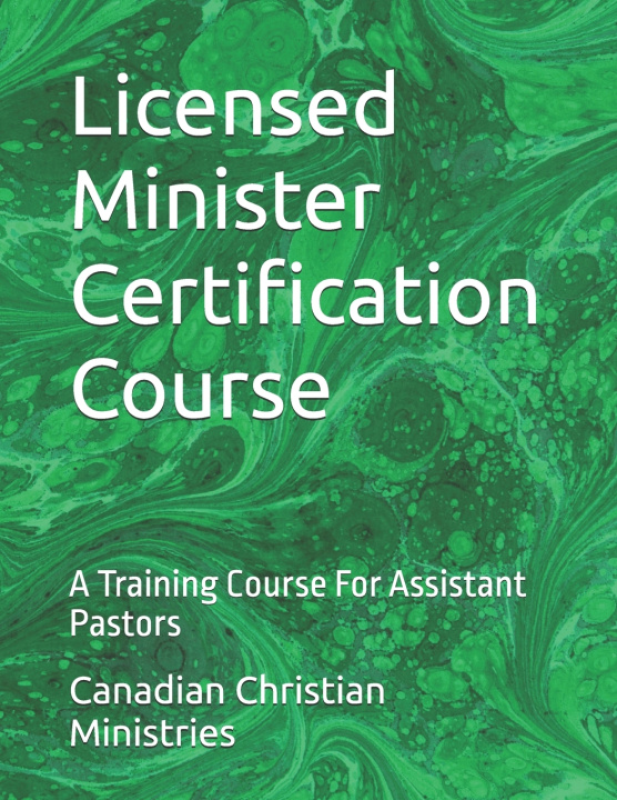 Kniha Licensed Minister Certification Course Canadian Christian Ministries