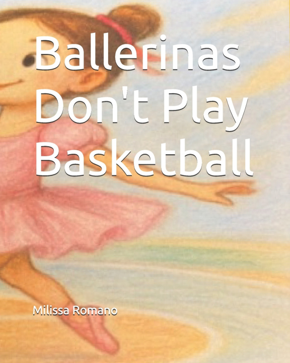 Kniha Ballerinas Don't Play Basketball Shokouh Jiroudi
