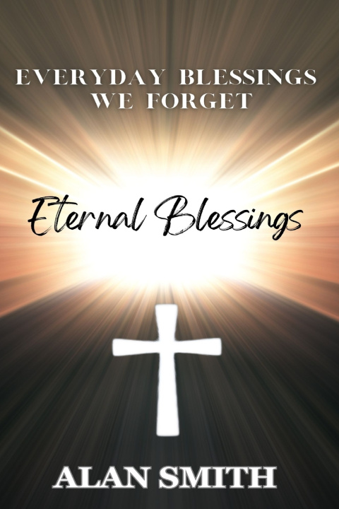 Könyv Eternal Blessings Alan Smith