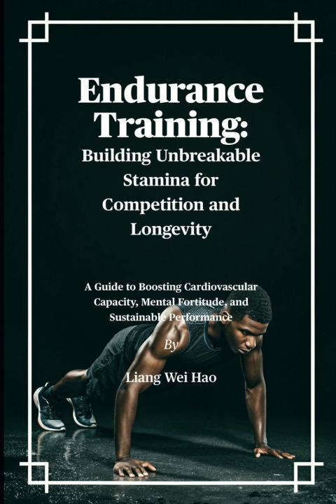 Kniha Endurance Training Liang Wei Hao