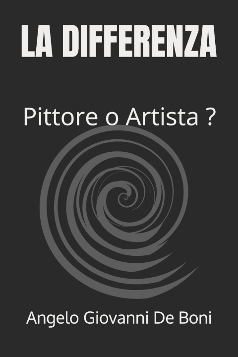 Kniha LA DIFFERENZA Angelo Giovanni De Boni