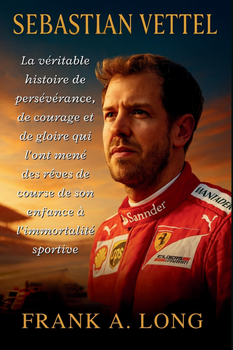 Knjiga SEBASTIAN VETTEL FRANK A. LONG