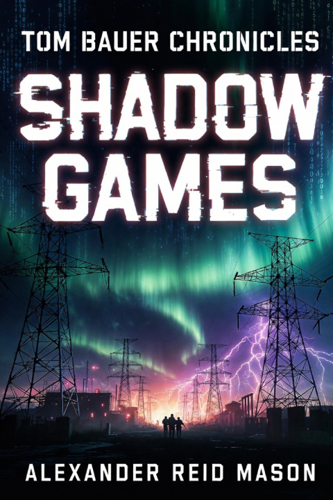 Knjiga The Tom Bauer Chronicles Alexander Reid Mason