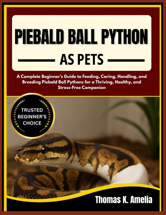 Könyv PIEBALD BALL PYTHON AS PETS Thomas K. Amelia